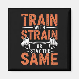 Train met spanning - Fitness Motivatie Gym Muscle Magneet