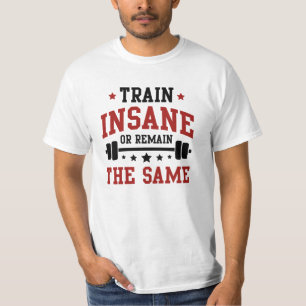 Train Waanzinnig Of Blijf Dezelfde T-shirt