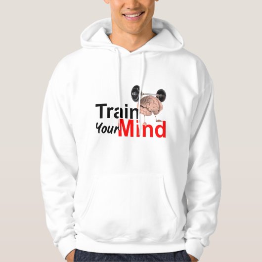 Train Your Mind Motivational Brain Workout Design Hoodie (Voorkant)