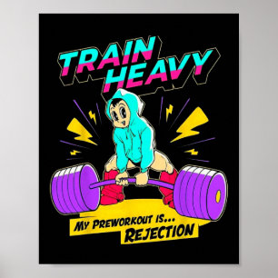 Train zwaar Mijn pre-workout is Afwijzing Gym Body Poster