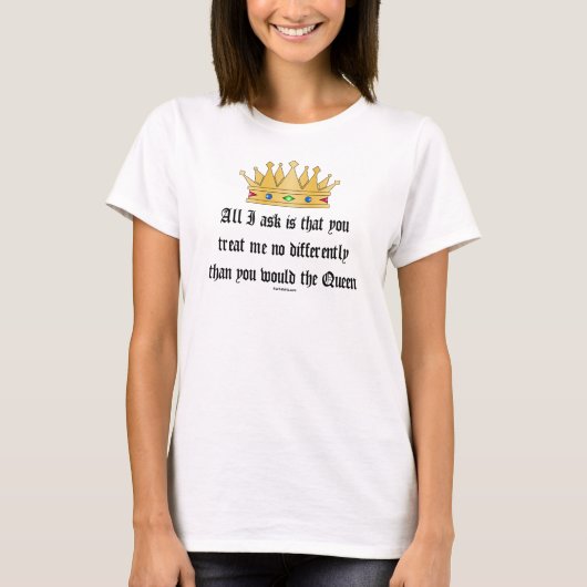 Traitez-moi comme le T-shirt de reine (Devant)