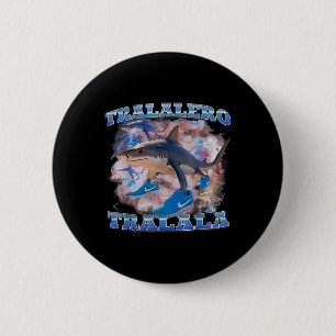 Tralalero Tralala Funny Meme Italian Brainrot Gen Ronde Button 5,7 Cm