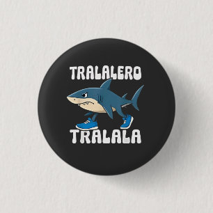 Tralalero Tralala Funny Shark Meme Ronde Button 3,2 Cm