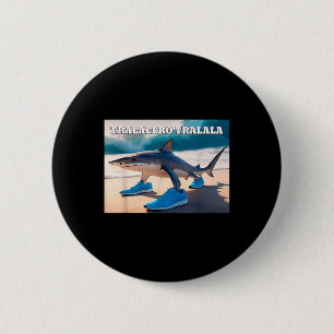 Tralalero Tralala Funny Shark Meme Ronde Button 5,7 Cm