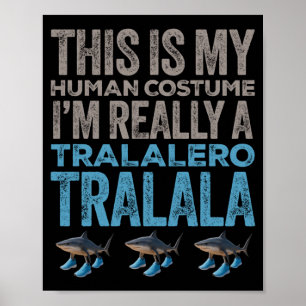 Tralalero Tralala Mensen Kostuum Grappig Halloween Poster