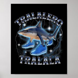 Tralalero Tralala Shark Brainrot Italian Brainrot Poster