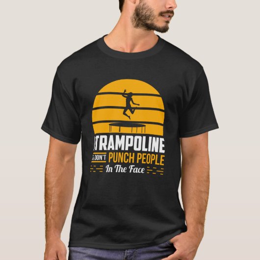 Trampoliningstrampoline Sport Sarcastisch T-shirt (Voorkant)