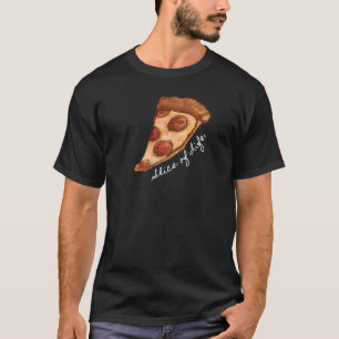 Tranche de la vie. T-shirt de pizza
