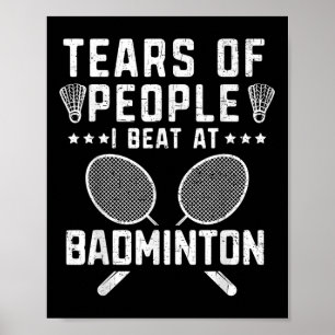 Tranen Van Mensen Die Ik Versloeg In Badminton Spe Poster