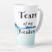 Tranen van mijn lezers latte mok (Rechterhoek)