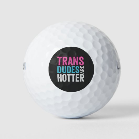 Trans Dude zijn heter grappige gendergelijkheid Golfballen (Voorkant)