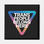 Trans mensen horen bij Pride Gay Rights Respect Tr Magneet (Voorkant)