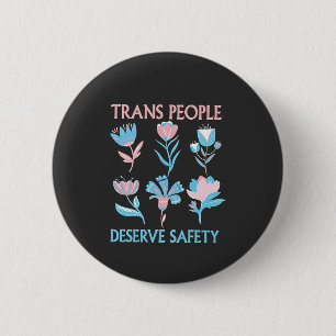 Trans mensen verdienen Safety Pride maand LGBTQ Ronde Button 5,7 Cm