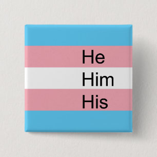 Trans Pronoun Button: Hij, hij, zijn Vierkante Button 5,1 Cm