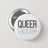 Trans Queer genoeg Button (Voorkant /achterkant)