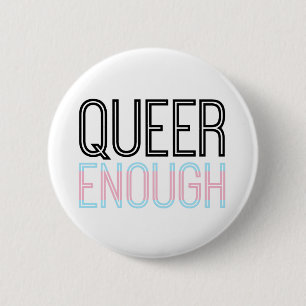 Trans Queer genoeg Button
