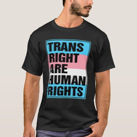 Trans Right are Human Rights Transgender LGBTQ Pri T-shirt (Voorkant)
