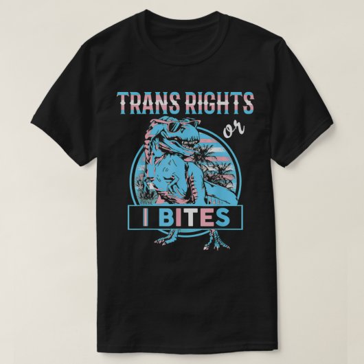 Trans Rights Transgender Pride of I Bites TRe T-shirt (Design voorkant)