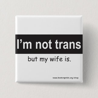 Trans Wife Square Vierkante Button 5,1 Cm