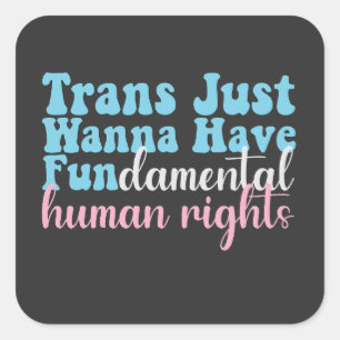Trans wil fundamentele mensenrechten vierkante sticker