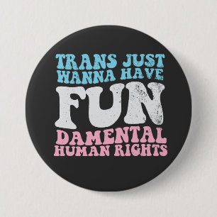 Trans willen gewoon fundamentele mensenrechten heb ronde button 7,6 cm