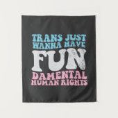 Trans willen gewoon fundamentele mensenrechten heb wandkleed (Voorkant)