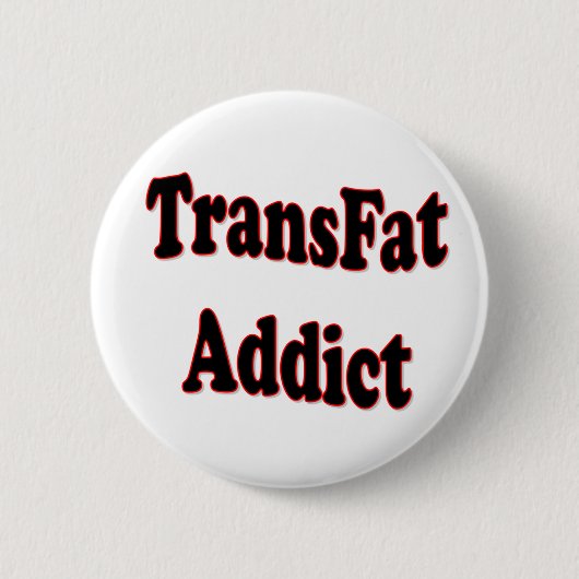 TransFat Addict Ronde Button 5,7 Cm (Voorkant)