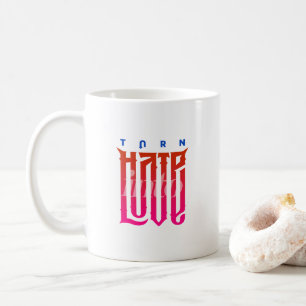 Transformer la haine en amour   Mug classique #11