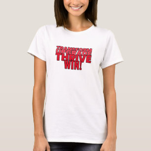 Transformeren. Upgrade. Drijf. Win! T-Shirt