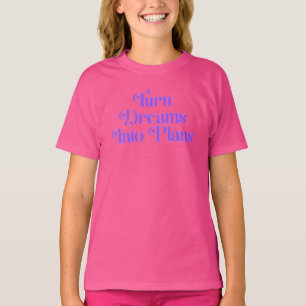Transformez vos rêves en plans – T-Shirt motivatio