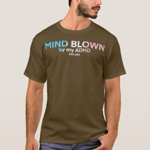 Transgender ADHD Mind Bloed 1 T-shirt