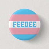 Transgender Feedee Pin Ronde Button 3,2 Cm (Voorkant)