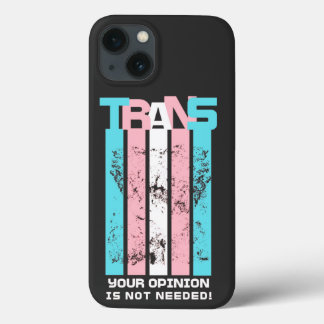 Transgender. Uw mening is niet nodig. iPhone 13 Hoesje