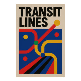 Transit Lines - Poster Perfect Poster