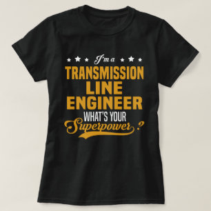 Transmissie Line Engineer T-shirt