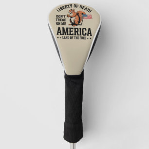 Trap mij niet aan eekhoorn Vrijheid Rechtvaardighe Golfheadcover