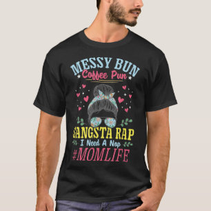 Trap Music Rapper Messy Bun Gangsta Rap heeft een T-shirt