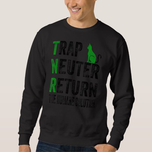 Trap Neuter Return The Humane Solution Trui (Voorkant)