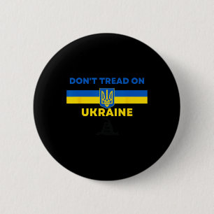 Trap niet op Oekraïne! Oekraïne supporters Gadsden Ronde Button 5,7 Cm