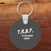 Trap To Rise Above Verty Melanin Pn Equality  Sleutelhanger (Voorkant)