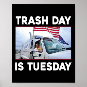 Trash Day is dinsdag Trump 2024 Poster
