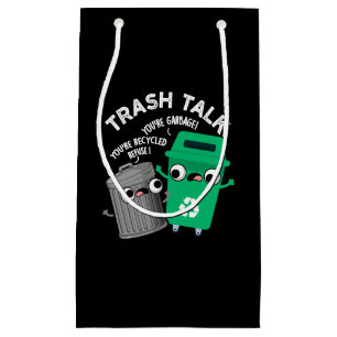 Trash Talk Funny Garbage Bin Pun Dark BG Klein Cadeauzakje