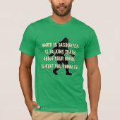 Trash Talking Sasquatch Funny Bigfoot T-Shirt (Devant)