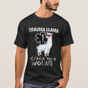 Trauma Llama EMT ontwerp Medic EMS Alpaca uw wond T-shirt