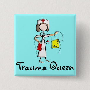 Trauma Nurse "Trauma Queen" T-Shirts en Gifts Vierkante Button 5,1 Cm