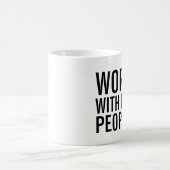 Travail avec moi tasse de café de personnes (Centre)