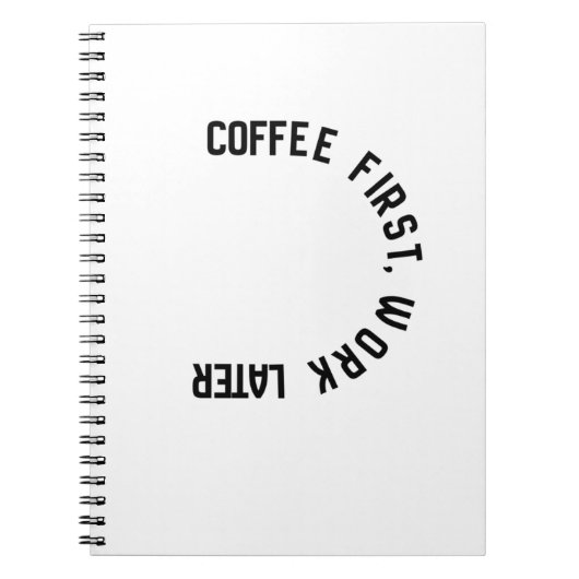 Travail plus tard café d'abord carnet de notes de (Devant)