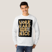 Travaille dur, reste humble" T-shirt (Devant entier)