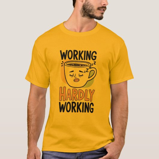 Travailler à peine - Drôle T-shirt café pour (Devant)