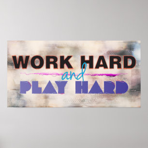 Travailler dur et jouer dur Motivational Poster
